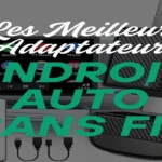 Comparatif Des Meilleurs Adaptateurs Android Auto Sans Fil