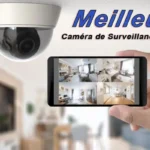 Meilleure Caméra de Surveillance Intérieur