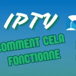 IPTV Comment cela Fonctionne