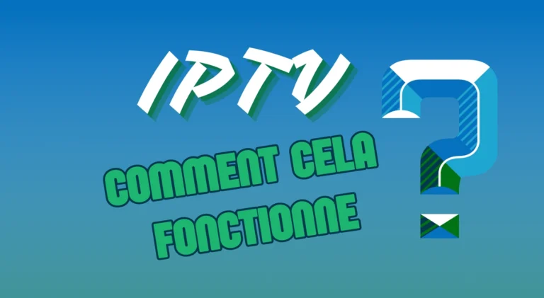 IPTV Comment cela Fonctionne