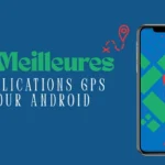 Les Meilleures applications GPS Pour Android​