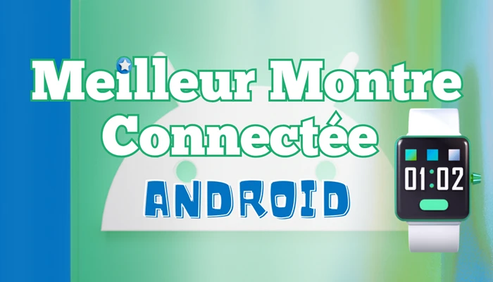 Meilleur Montre Connectée