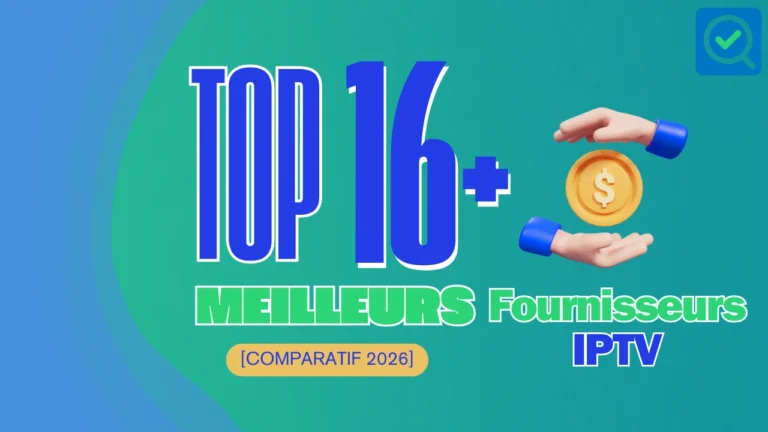 comparatif des meilleurs fournisseurs d'abonnements IPTV