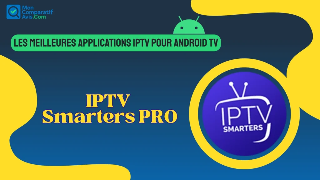 IPTV smarters pro est une application iptv simple à utiliser