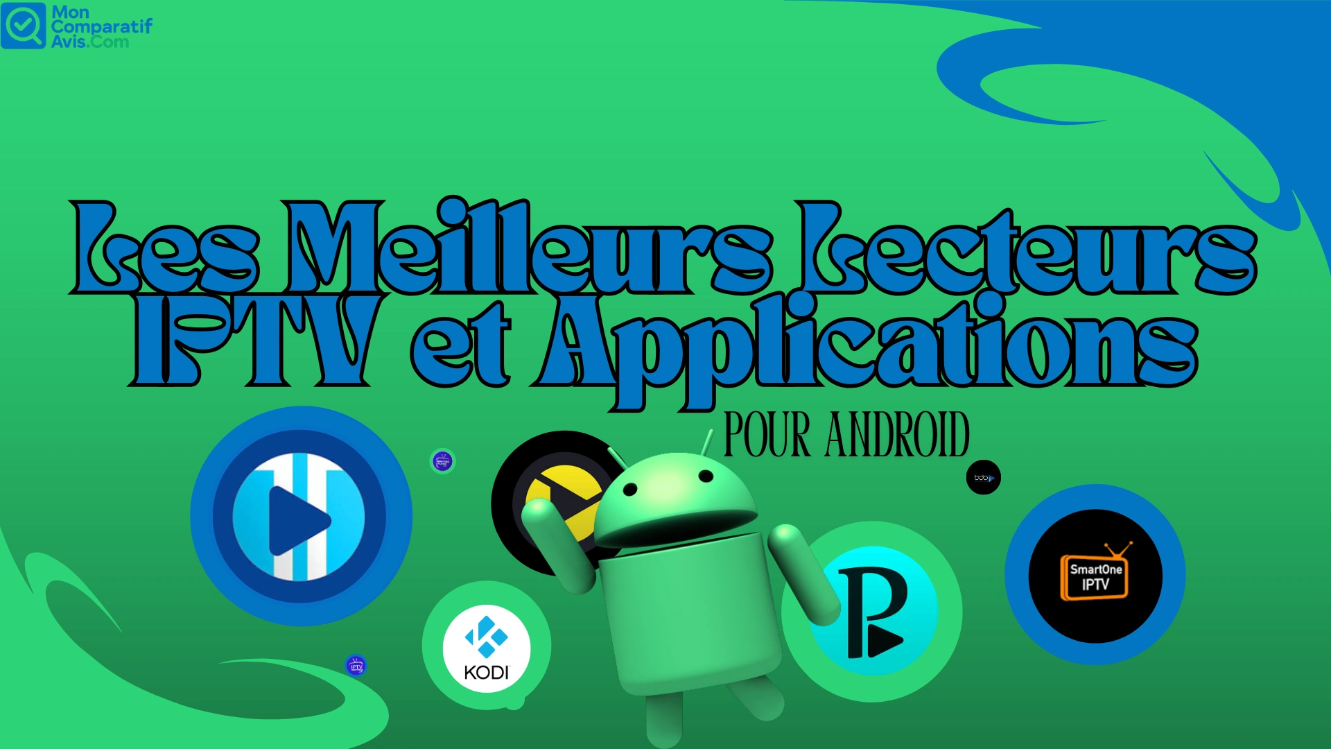 Les Meilleurs Lecteurs IPTV et Applications pour Android